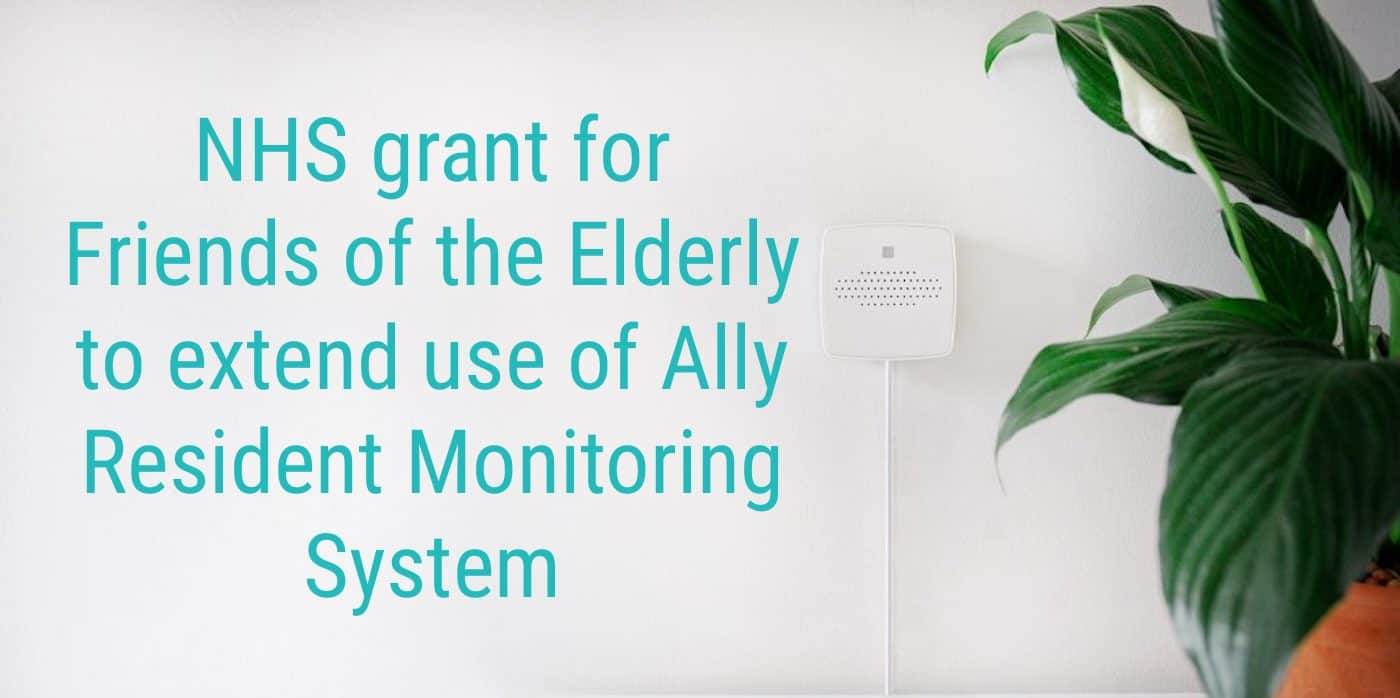 NHS Digital delivers grant for Friends of the Elderly to user Ally Resident Monitoring System